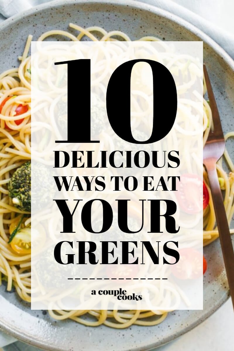 10 Delicious Ways to Eat Leafy Greens | A Couple Cooks