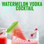Watermelon Vodka Cocktail