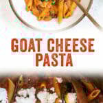 Goat Cheese Pasta