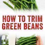 How to Trim Green Beans