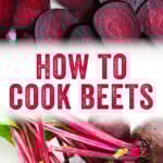How to Cook Beets