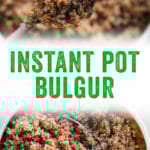 Instant Pot Bulgur