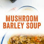 Mushroom Barley Soup
