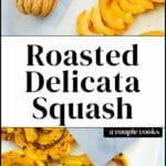 Roasted Delicata Squash