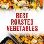 Best Roasted Vegetables