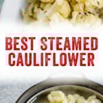 Best Steamed Cauliflower