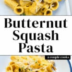 Butternut Squash Pasta