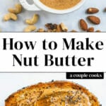 How to Make Nut Butter