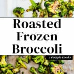Roasted Frozen Broccoli