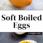 Soft Boiled Eggs