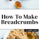 How to Make Breadcrumbs