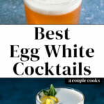 Egg White Cocktails