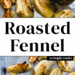 Roasted Fennel