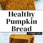Healthy Pumpkin Bread